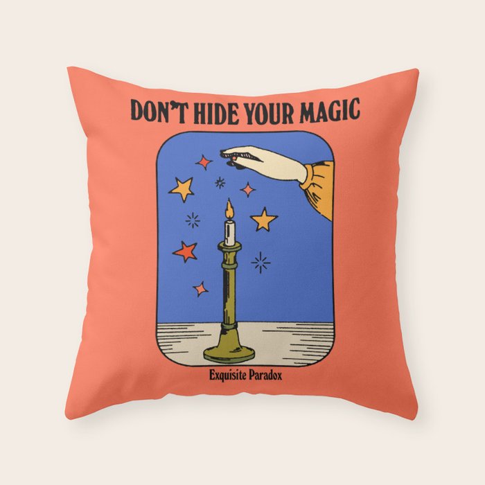 Don't Hide Your Magic - Inspirational Quote Vintage Illustration Throw Pillow Gallery Image 1