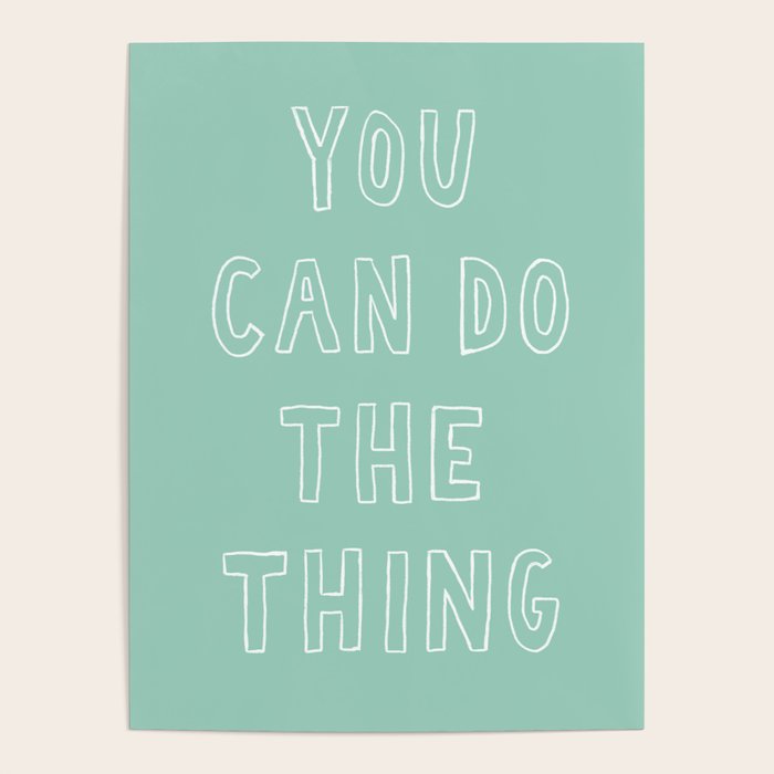 You Can Do The Thing Poster Gallery Image 1