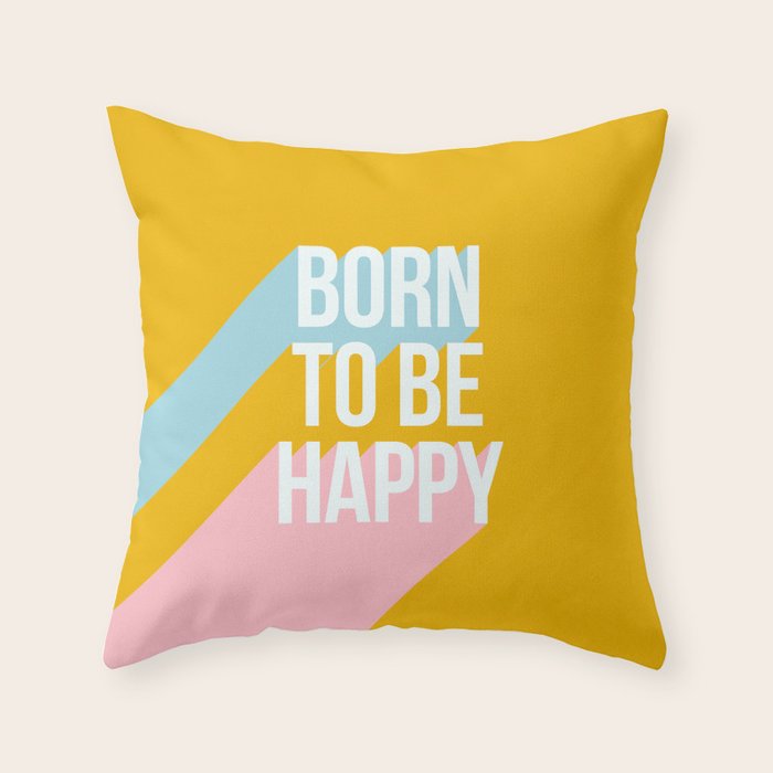 Born to be Happy - Positive Retro Typography  Throw Pillow Gallery Image 1