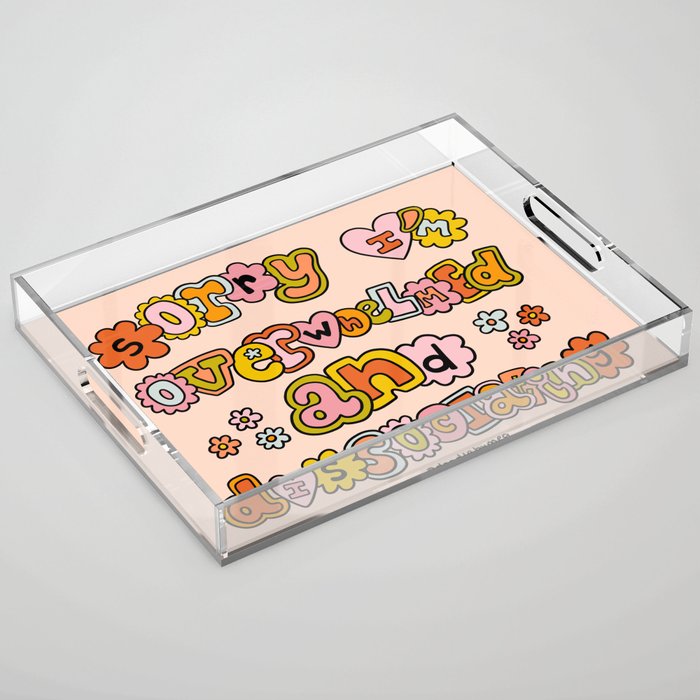 Sorry I'm Overwhelmed and Dissociating Acrylic Tray Gallery Image 1