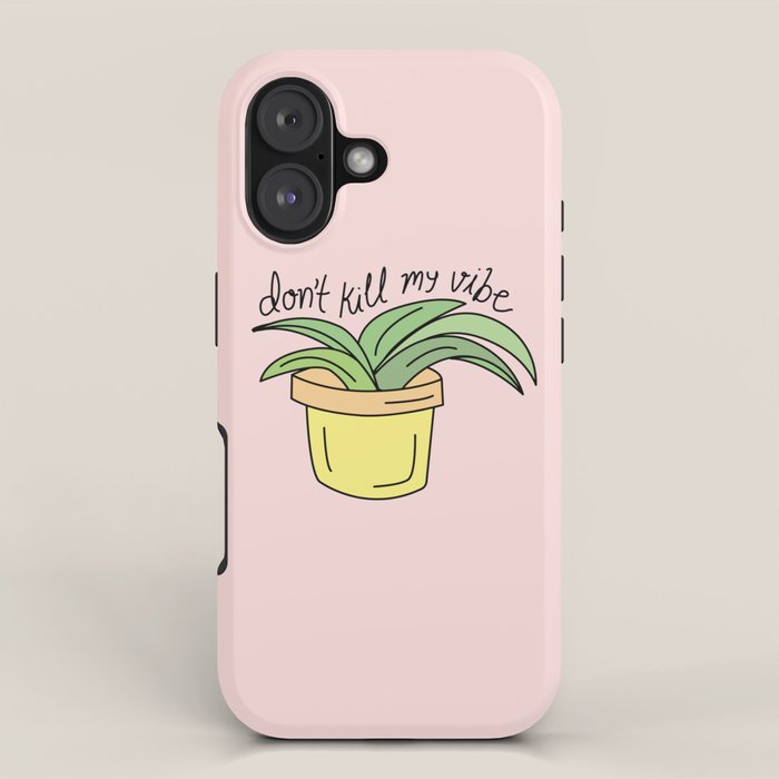 DON'T KILL MY VIBE iPhone Case Gallery Image 1