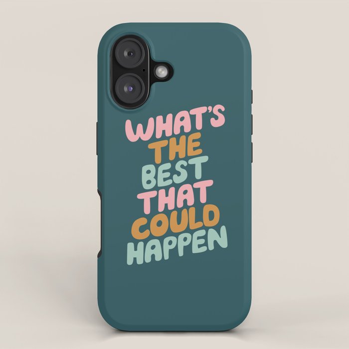 Whats the Best that Could Happen iPhone Case Gallery Image 1