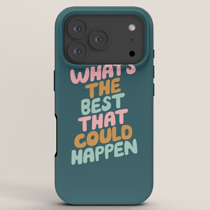 Whats the Best that Could Happen iPhone Case Gallery Image 7