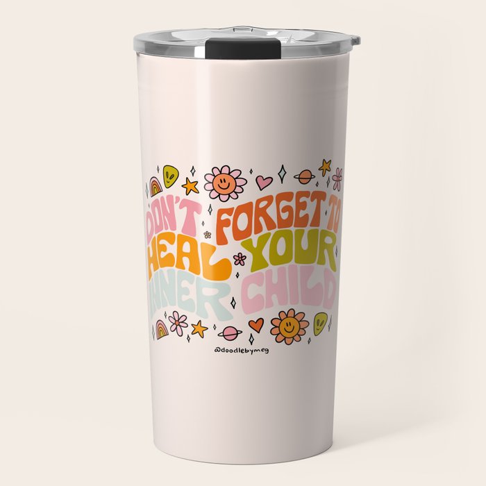 Don't Forget to Heal Your Inner Child Travel Mug Gallery Image 1