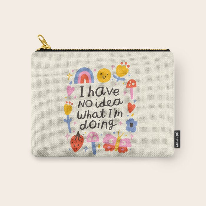 No Idea What I'm Doing Quote Carry All Pouch Gallery Image 1