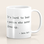 It is hard to beat a person who never gives up Coffee Mug Gallery Image 1