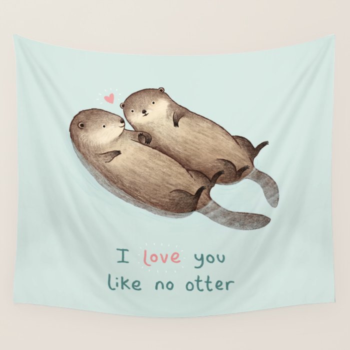 I Love You Like No Otter Wall Tapestry Gallery Image 4