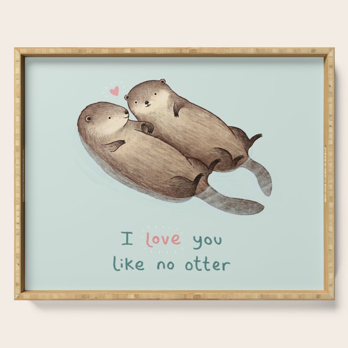 I Love You Like No Otter Serving Tray Gallery Image 1