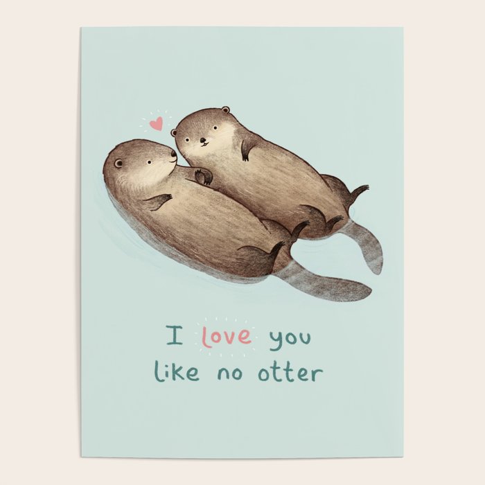 I Love You Like No Otter Poster Gallery Image 4