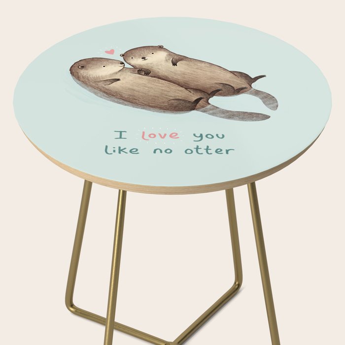 I Love You Like No Otter Side Table Gallery Image 2