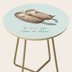I Love You Like No Otter Side Table Gallery Image 2