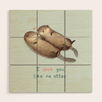 I Love You Like No Otter Wood Wall Art Gallery Image 1
