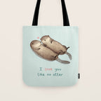 I Love You Like No Otter Tote Bag Gallery Image 1