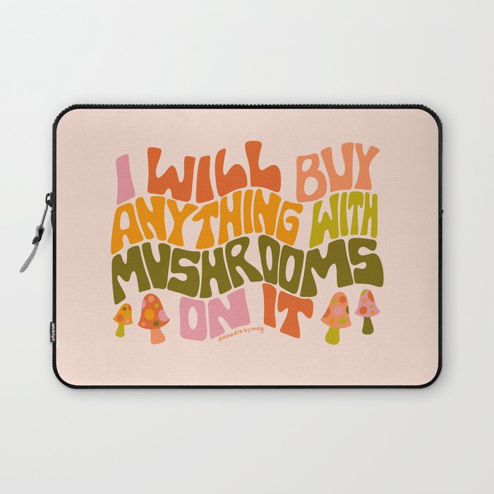 I Will Buy Anything With Mushrooms On It Laptop Sleeve Gallery Image 1