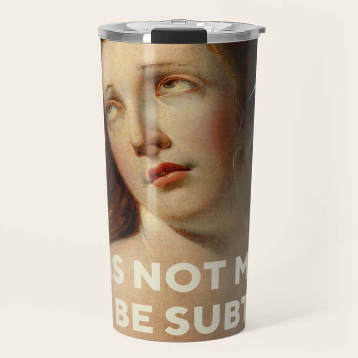 I Was Not Made To Be Subtle Travel Mug Gallery Image 1