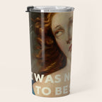 I Was Not Made To Be Subtle Travel Mug Gallery Image 3