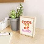 Cool to Be Kind Mini Art Print Gallery Image 2