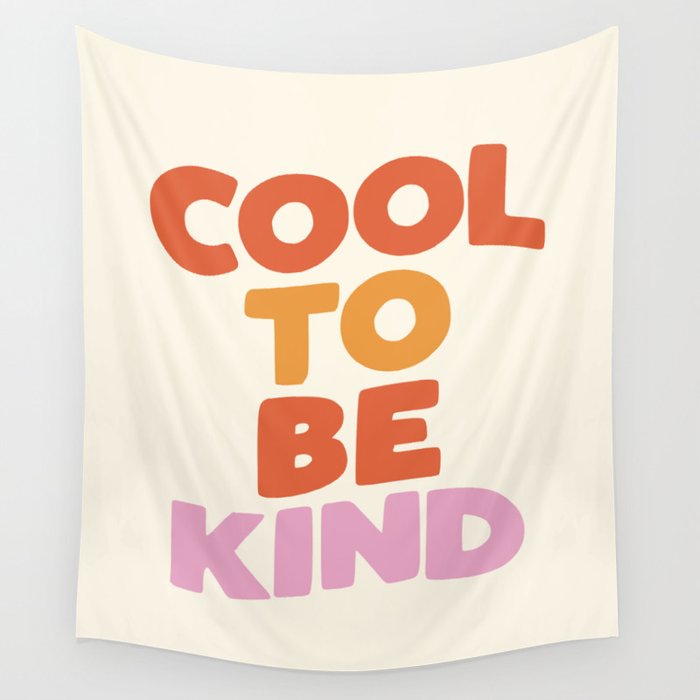 Cool to Be Kind Wall Tapestry Gallery Image 4