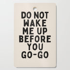 Do Not Wake Me Up Before You Go Go Cutting Board Gallery Image 1