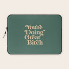 YOUâRE DOING GREAT BITCH vintage green cream Laptop Sleeve Gallery Image 1