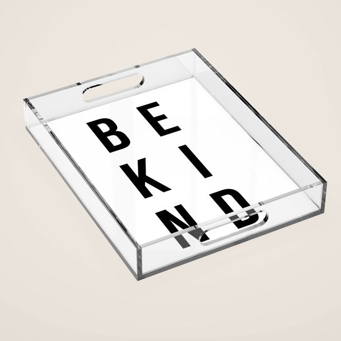 Be kind Acrylic Tray Gallery Image 1