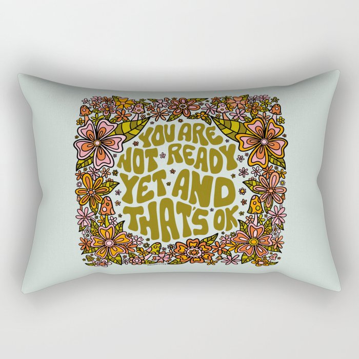 You Are Not Ready Yet Rectangular Pillow Gallery Image 1