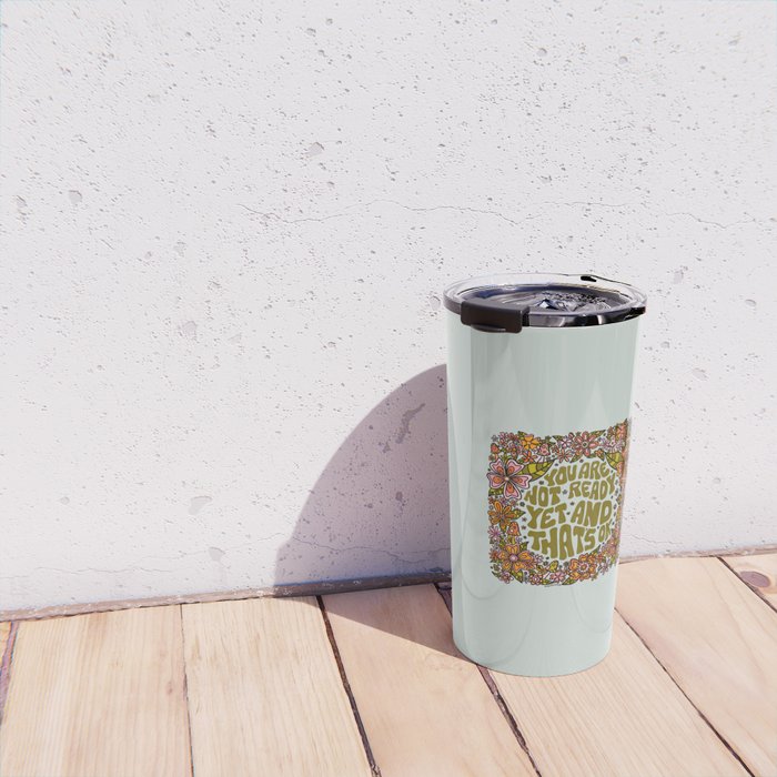 You Are Not Ready Yet Travel Mug Gallery Image 4