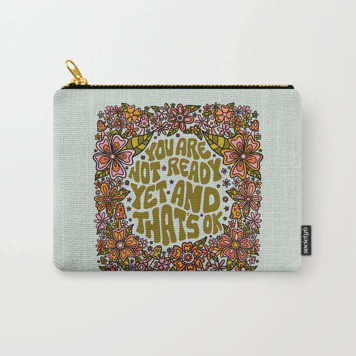 You Are Not Ready Yet Carry All Pouch Gallery Image 1