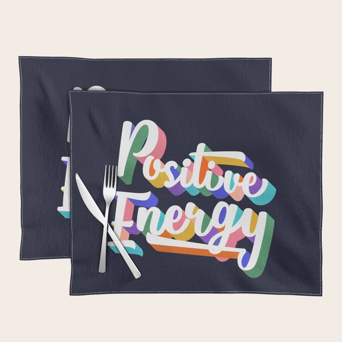 Positive Energy- typography Placemat Gallery Image 1