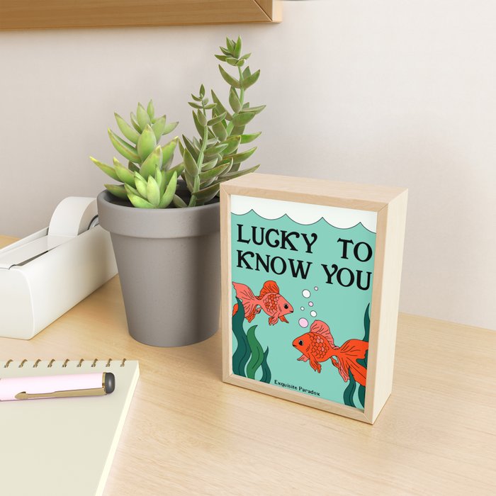 Lucky To Know You Mini Art Print Gallery Image 2