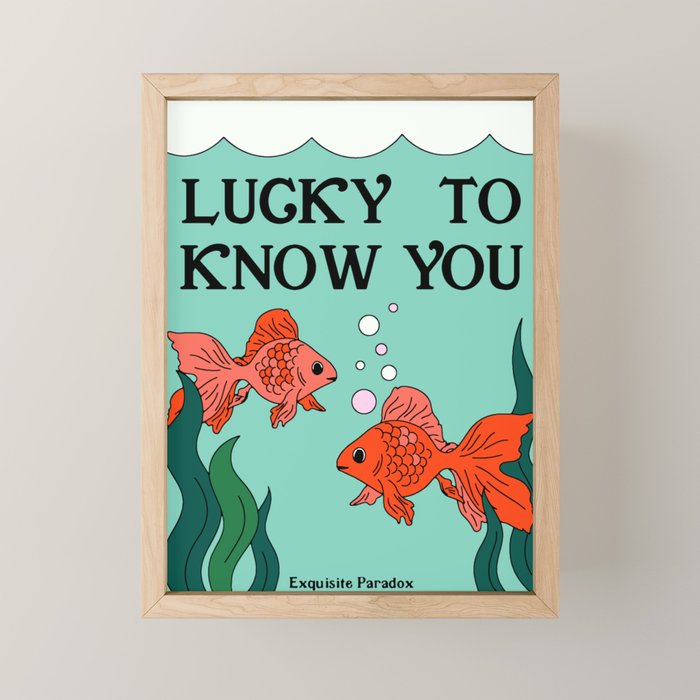 Lucky To Know You Mini Art Print Gallery Image 1