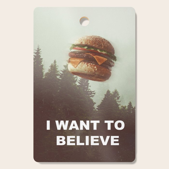 I Want To Believe Cutting Board Gallery Image 1