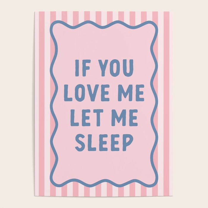 If You Love Me Let Me Sleep, Pink Bedroom Decor Poster Gallery Image 4