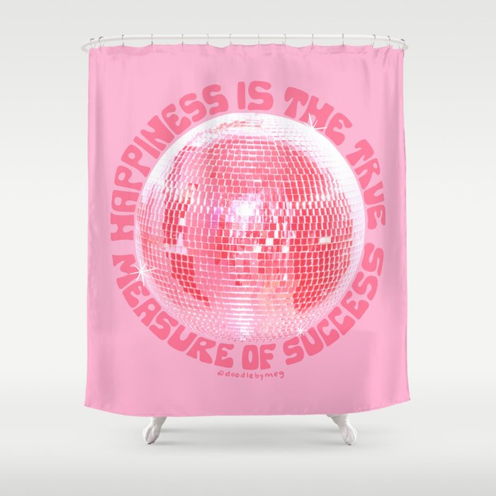 Happiness Is The True Measure of Success in Pink Shower Curtain Gallery Image 1