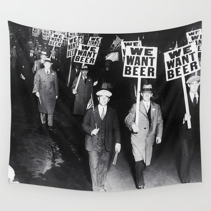 We Want Beer! Protesting Against Prohibition black and white photography - photographs Wall Tapestry Gallery Image 1