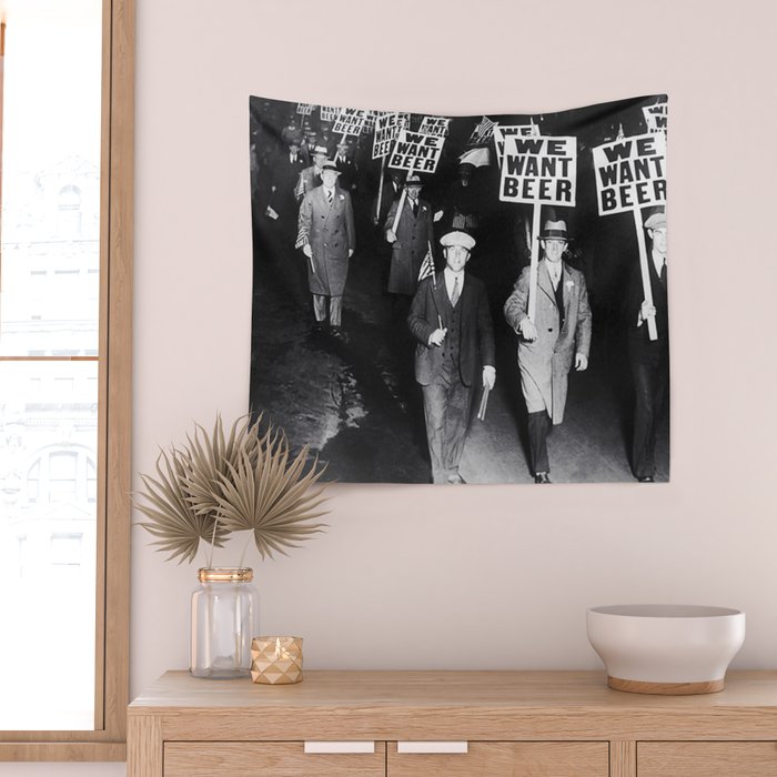 We Want Beer! Protesting Against Prohibition black and white photography - photographs Wall Tapestry Gallery Image 2