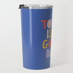 Today is a Good Day in blue red peach pink and mustard yellow Travel Mug Gallery Image 3