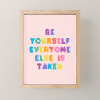 Be Always Yourself Mini Art Print Gallery Image 1