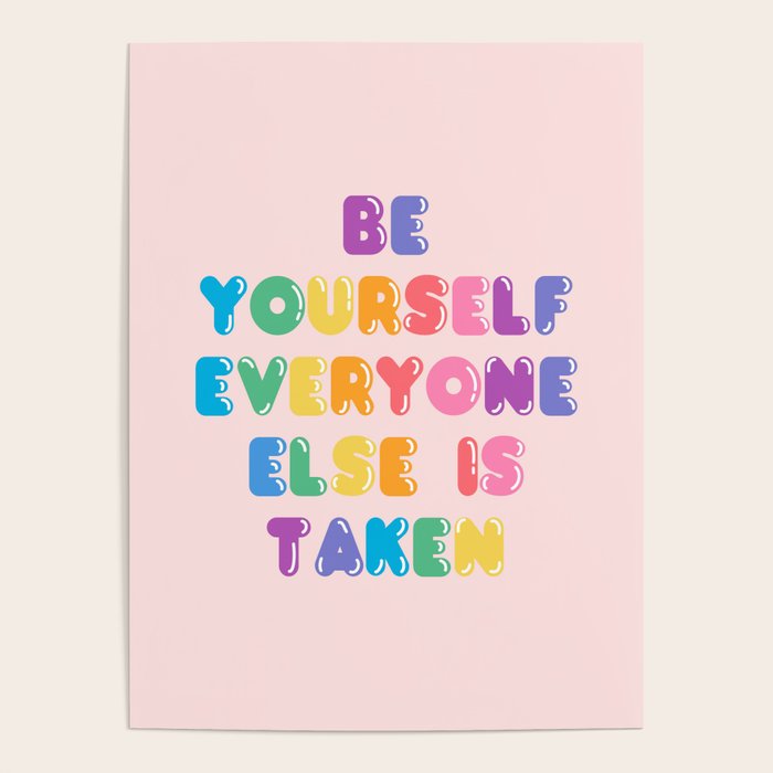 Be Always Yourself Poster Gallery Image 1