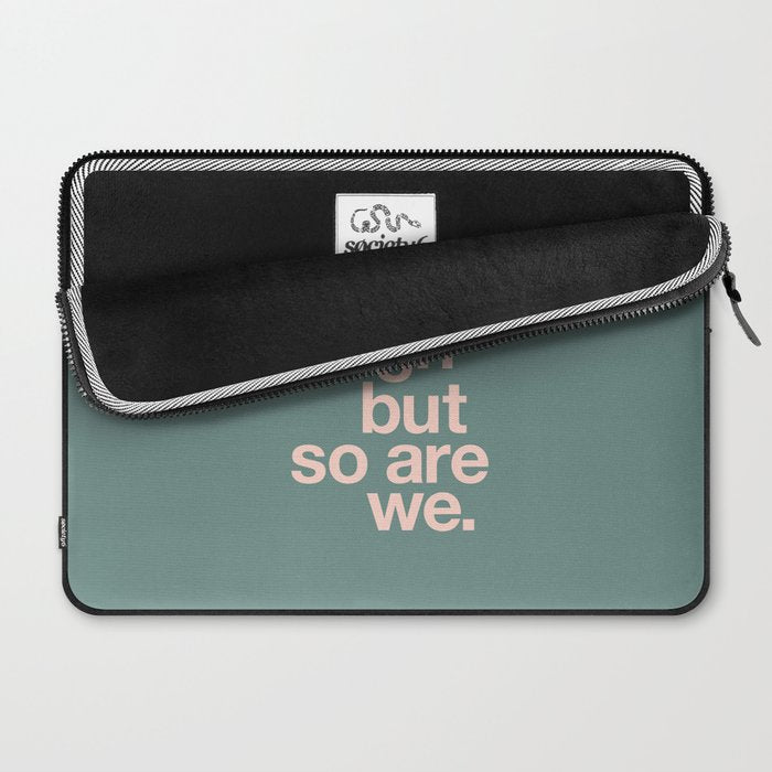 Life is Tough But So Are We Laptop Sleeve Gallery Image 2