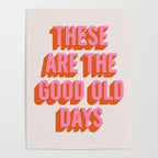 These Are The Good Old Days (Pink Orange) Poster Gallery Image 4