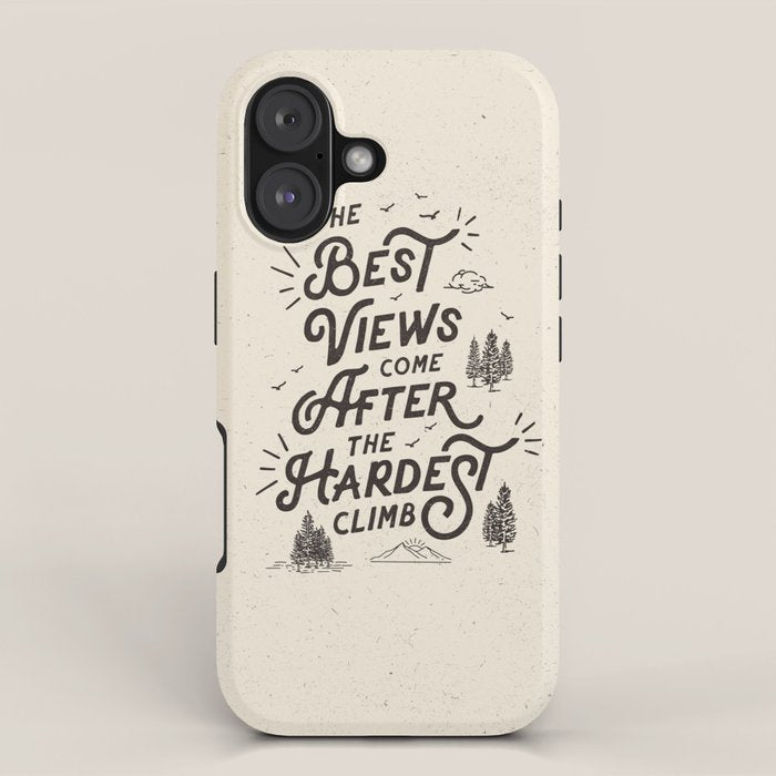 The Best Views Come After The Hardest Climb monochrome typography poster iPhone Case Gallery Image 1