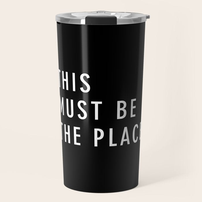 This Must Be The Place Travel Mug Gallery Image 1