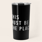 This Must Be The Place Travel Mug Gallery Image 1