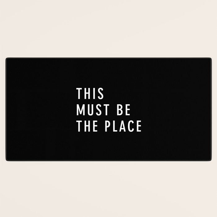 This Must Be The Place Desk Mat Gallery Image 3