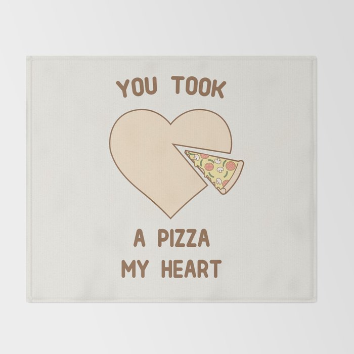 You took a pizza my heart Throw Blanket Gallery Image 2