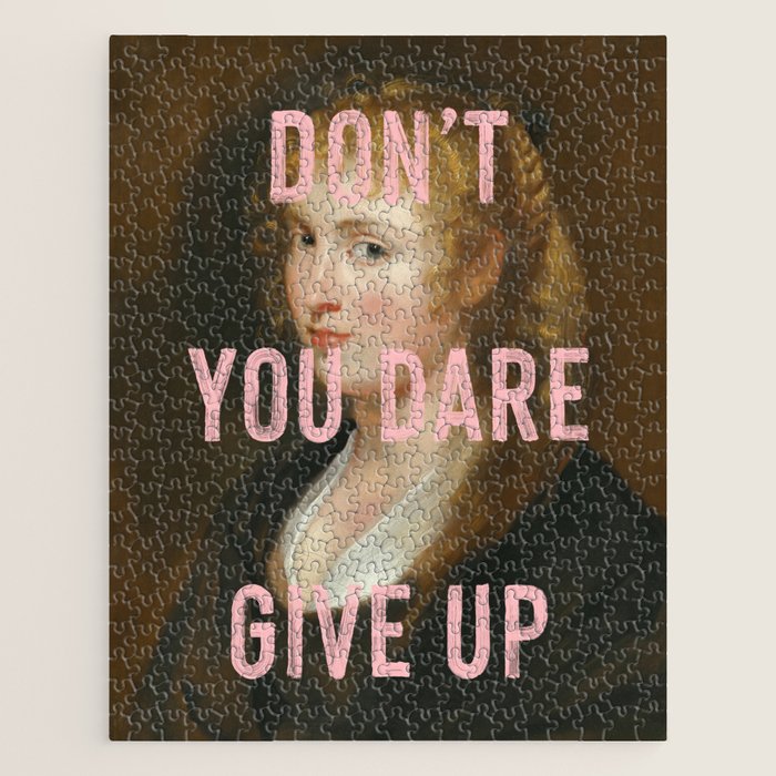 Dont You Dare Give Up Jigsaw Puzzle Gallery Image 1
