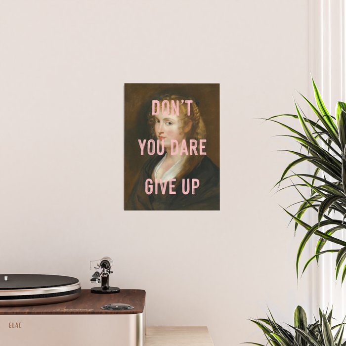Dont You Dare Give Up Poster Gallery Image 2