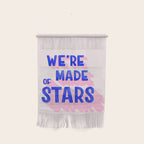 WE ARE MADE OF STARS Wall Hanging Gallery Image 1