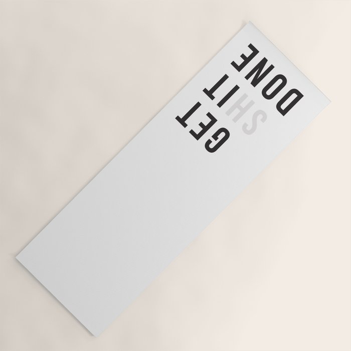 Get Sh(it) Done // Get Shit Done Yoga Mat Gallery Image 1